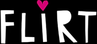 Flirt!
