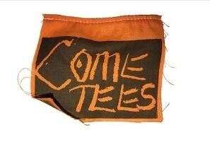 Come Tees