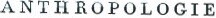 Anthropologie
