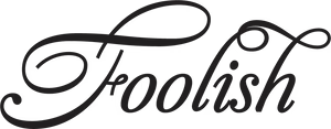 Foolish