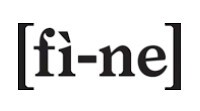 Fine [Fì-ne]