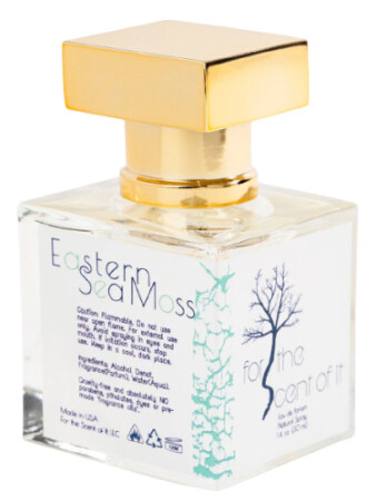 For The Scent Of It Eastern Sea Moss