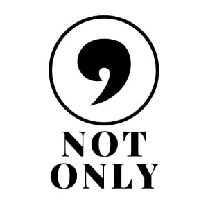 Notonly