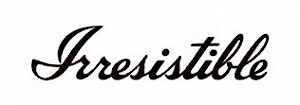 Irresistible