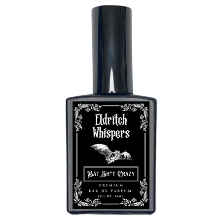 Eldritch Whispers Bat Sh*t Crazy