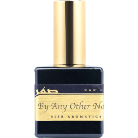 Sifr Aromatics By Any Other Name