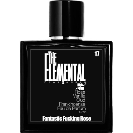 The Elemental Fragrance Fantastic Fucking Rose