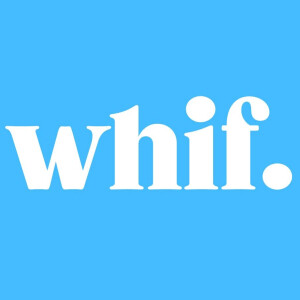 Whif.