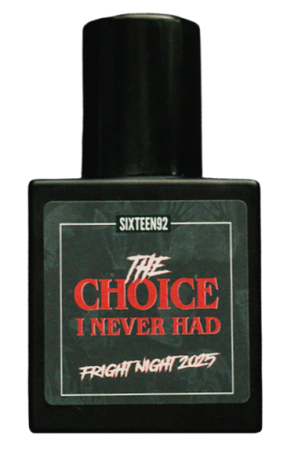 Sixteen92 The Choice I Never Had