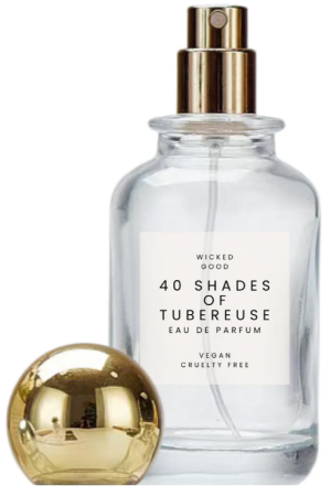 Wicked Good 40 Shades of Tubereuse