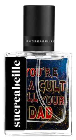 Sucreabeille You're in a Cult, Call your Dad