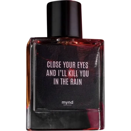 MYND Close Your Eyes And I'll Kill You In The Rain