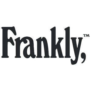 Frankly,
