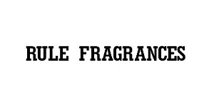 Rule Fragrances