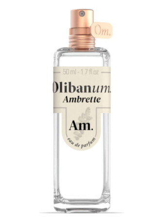 Olibanum. Ambrette